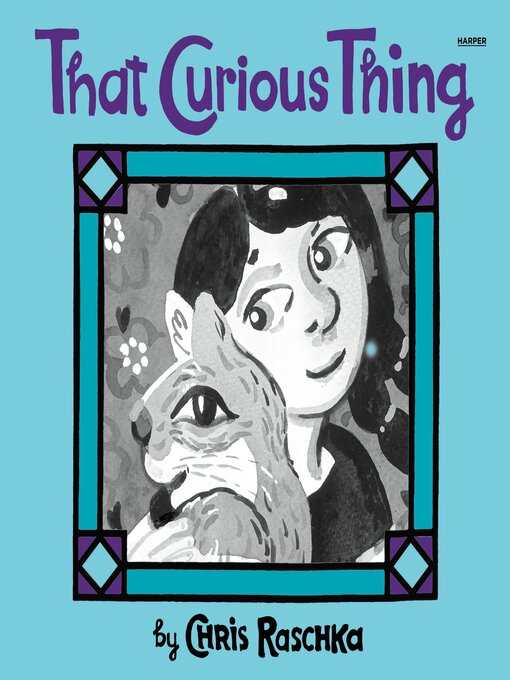 Title details for That Curious Thing by Chris Raschka - Available